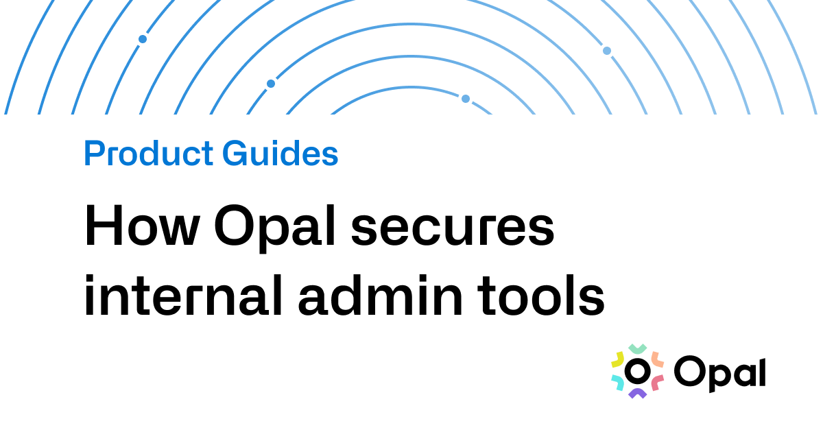 Internal Tool Access Management Opal